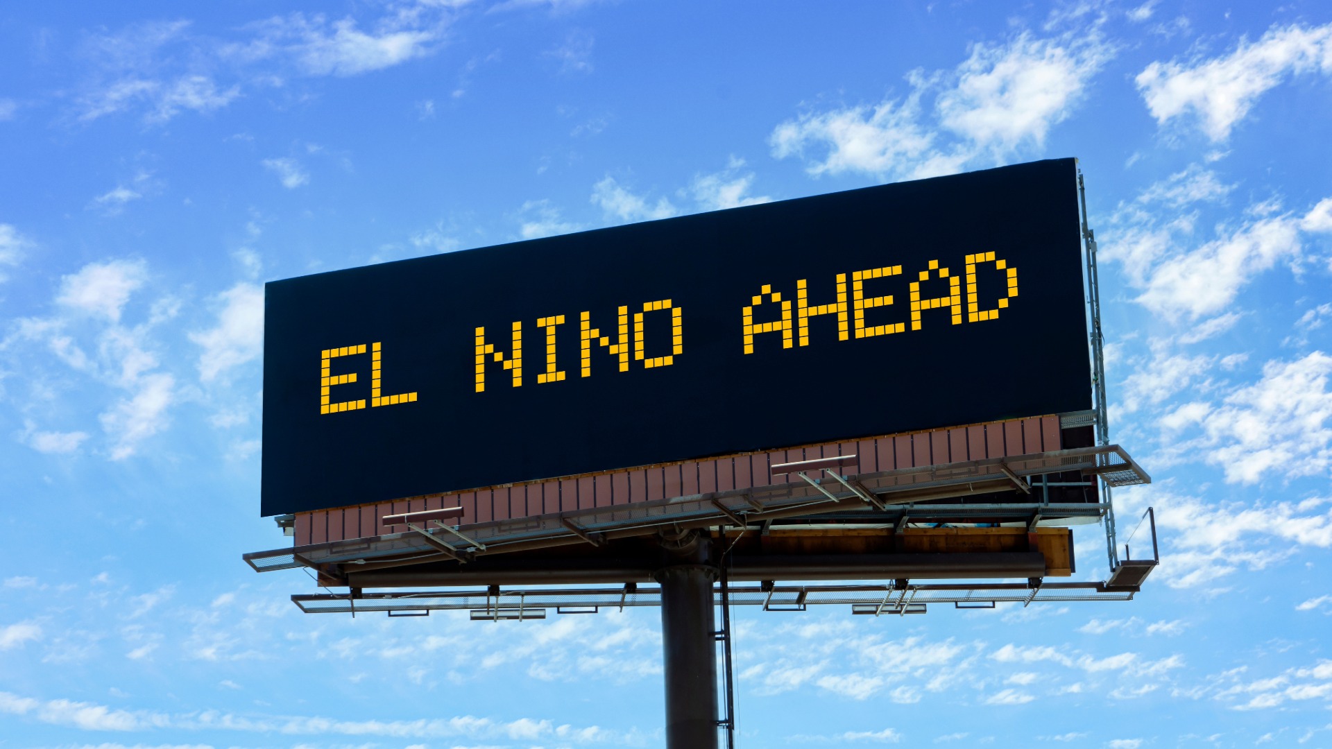 An electronic road sign that warns "El Nino ahead."